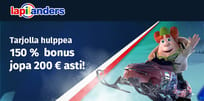 150 % bonus jopa 200 € asti vain Lapilandersilta